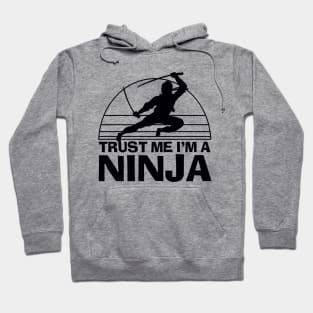 Trust Me I'm A Ninja Hoodie